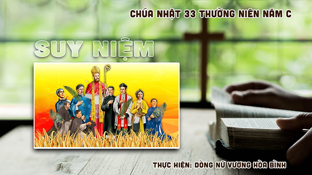 Suy niệm Tin Mừng CN 33 - Các Thánh Tử Đạo Việt Nam (Lc 9, 23 - 26) - Năm C
